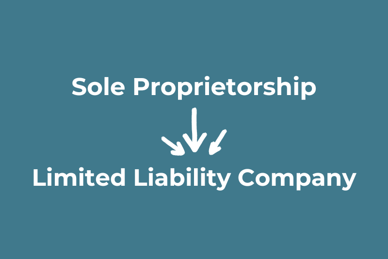 Sole Proprietorship -> LLC